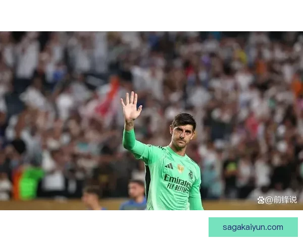 库尔图瓦商业价值排名持续提升，守门员市场影响力稳步增强